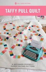 Taffy Pull Quilt Printed Pattern by Pen and Paper Patterns - brewstitched.com